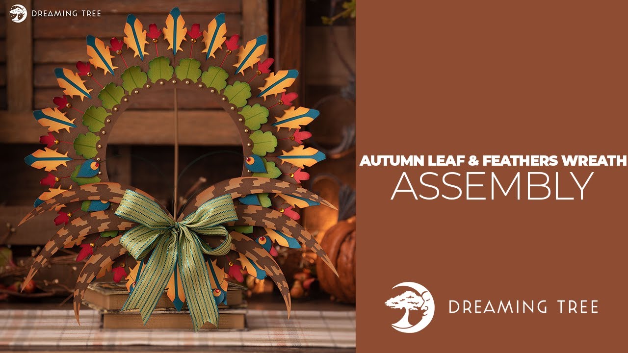 SVG File - Autumn Leaf & Feathers Wreath - Assembly Tutorial (For Cricut, Silhouette, and ScanNCut)