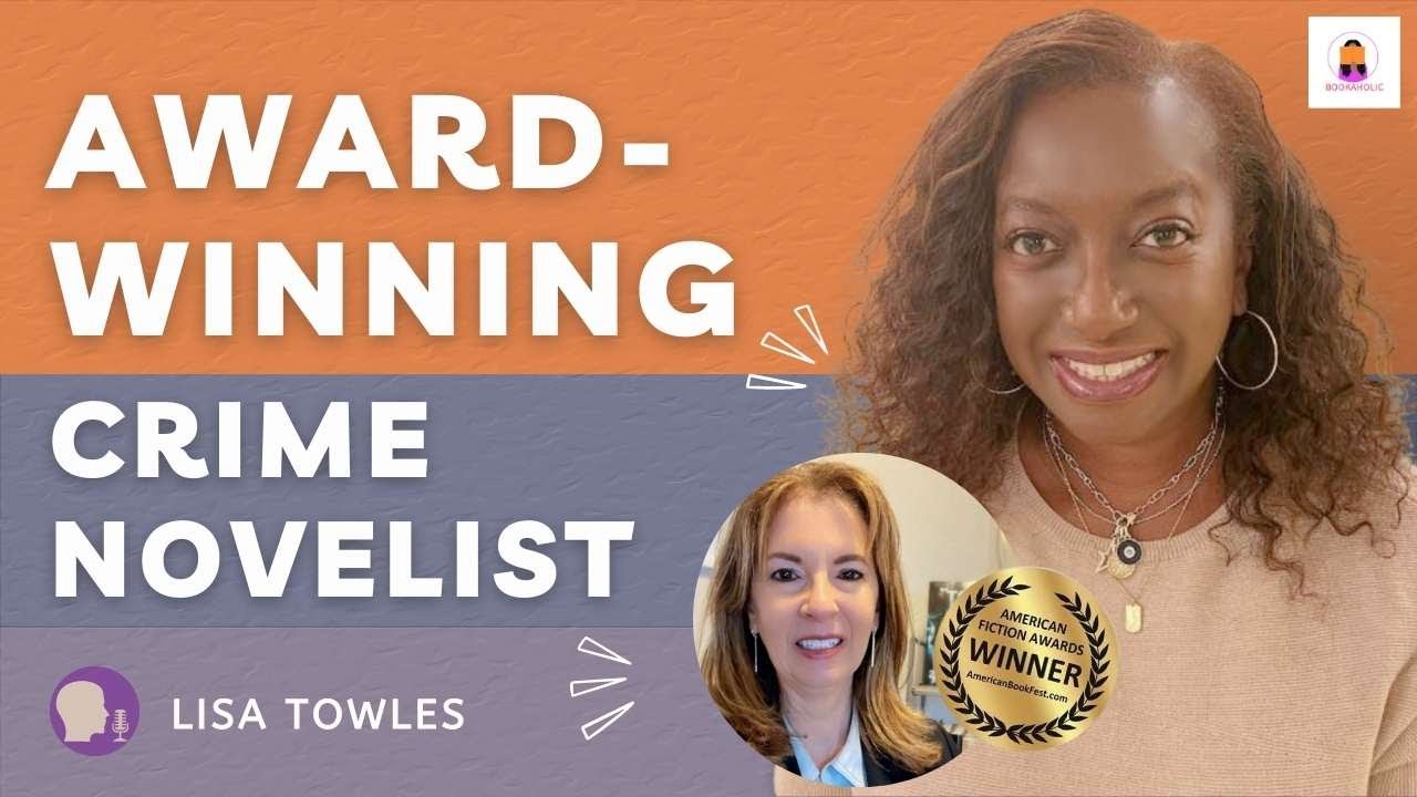 Award-Winning Thriller, Crime Novelist Lisa Towles | Episode 64