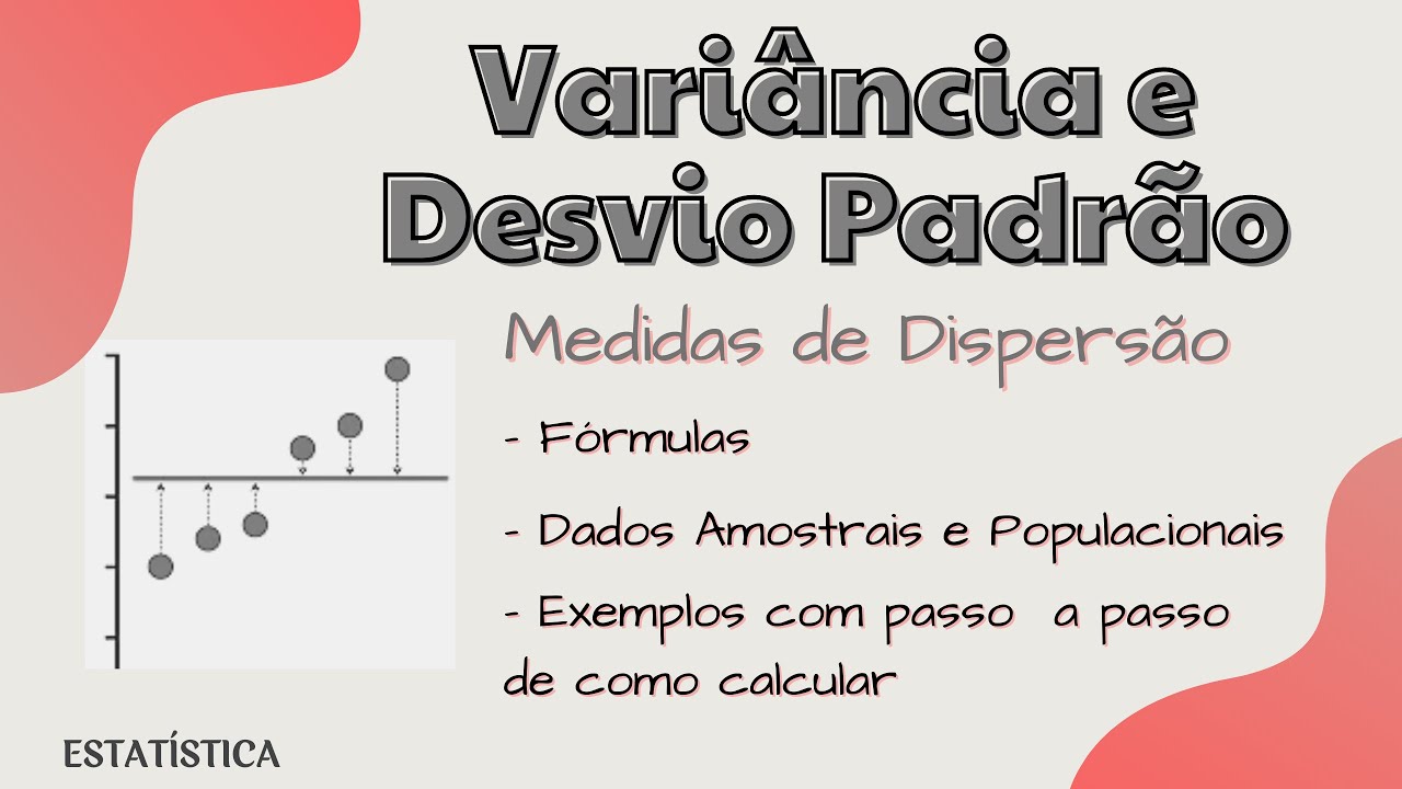 Variância e Desvio Padrão : Passo a Passo de como CALCULAR