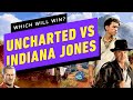 Uncharted Movie VS Indiana Jones 5: Which Might Be Better?