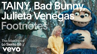 Tainy, Bad Bunny, Julieta Venegas - The Making of Lo Siento BB :/ (Vevo Footnotes)