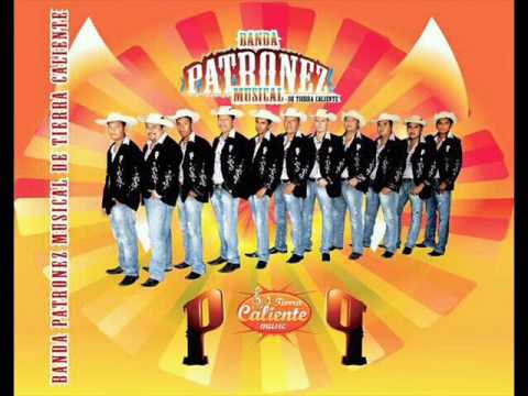 Patrón De Patrones (Corrido)-Banda Patronez Musical De Tierra Caliente