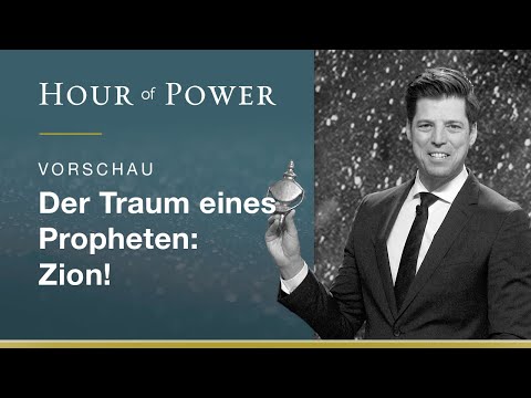 Vorschau Hour of Power vom 30. Mai 2021: Der Traum eines Propheten: Zion!