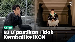 Download lagu iKON Keluar dari YG, B.I Dipastikan Tidak Rejoin dan Lanjut Karir Solo mp3 Download lagu iKON Keluar dari YG, B.I Dipastikan Tidak Rejoin dan Lanjut Karir Solo mp3