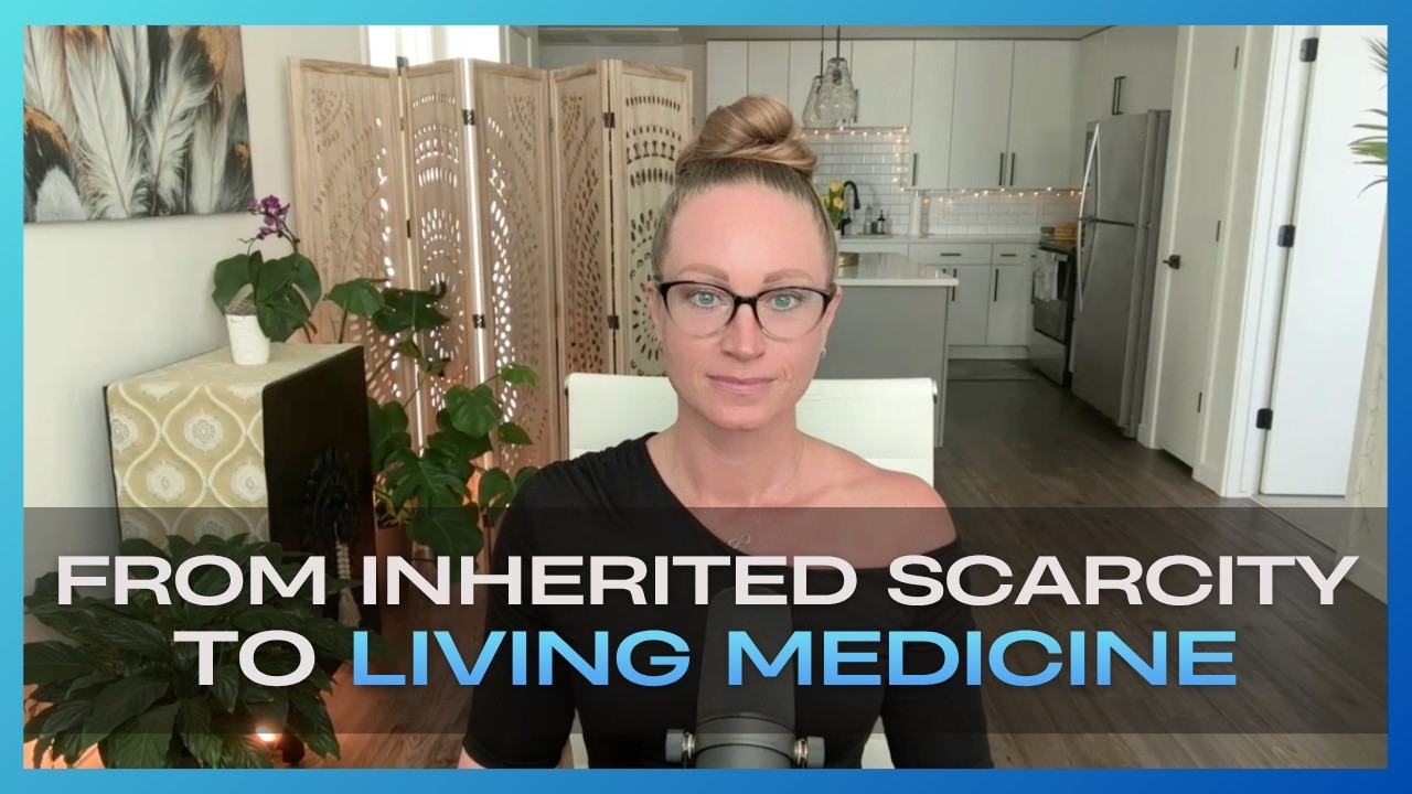 From Inherited Scarcity to Living Medicine | Season 2 Ep. 23
