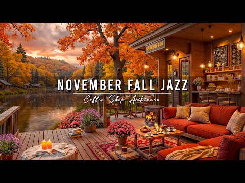November Fall Jazz at Cozy Coffee Shop Ambience 🍂 Smooth Jazz Instrumental Music for Work, Study