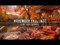 November Fall Jazz At Cozy Coffee Shop Ambience Smooth Jazz Instrumental Music For Work Study
