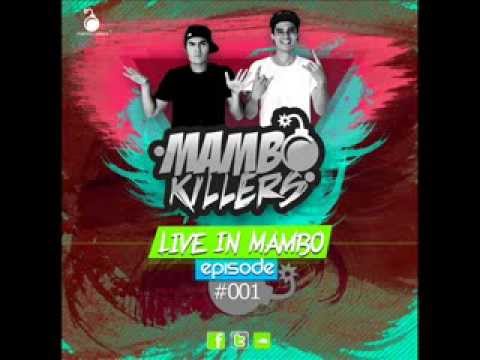 LIVE IN MAMBO episode #001 -  Mambo Killers