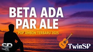 Download lagu Beta Ada Par Ale | Lagu Ambon Terbaru 2025 |  Lyric Video | TwinSP mp3