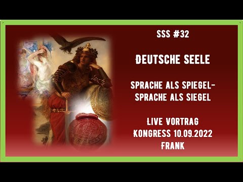 Vortrag Frank Köstler- Deutsche Seele, Sprache als Spiegel, Sprache als Siegel – Kongress 10.09.2022