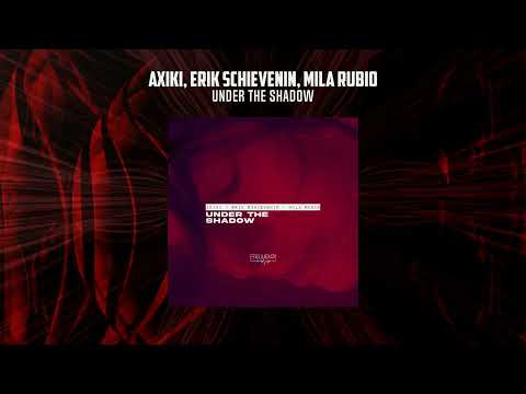 AXIKI, Erik Schievenin, Mila Rubio - UNDER THE SHADOW [FREQUENZA RECORDS]