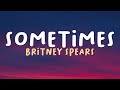 Sometimes - Britney Spears (Lyrics)