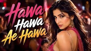 Download lagu Hawa Hawa Ae Hawa | Hawa Hawa Song | Hindi Jhankar Beat | Bollywood Romantic Song | Jhankar Dhamaka mp3