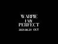 WarpiE From Ukka I My Perfect MV Teaser