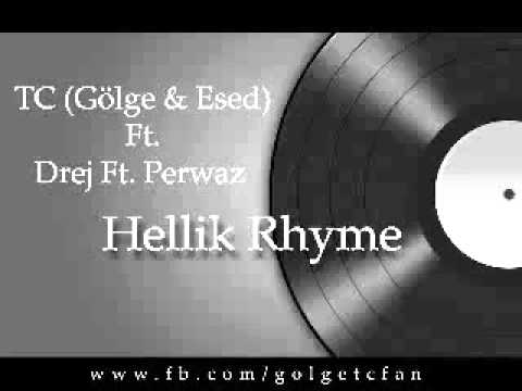 TC Gölge and Esed) Ft  Drej Nk  Perwaz   Hellik Rhyme (2009)
