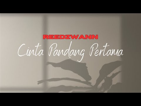 Cinta Pandang Pertama - Reedzwann (Lirik Video)