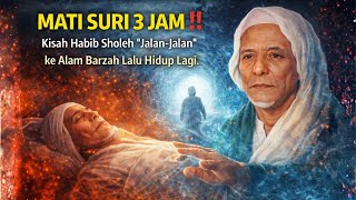 Download lagu MATI SURI 3 JAM ‼️ Kisah Habib Sholeh 'Jalan Jalan' ke Alam Barzah Lalu Hidup Lagi. mp3