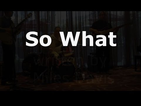 So What, a Miles Davis tune by Mathu Y. Group