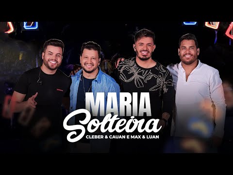 Cleber e Cauan - Maria Solteira part. Max e Luan | DVD No Rio Quente