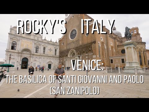 ROCKY'S ITALY: Venice - The Basilica of Santi Giovanni and Paolo (San Zanipolo)