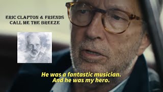 Eric Clapton &amp; Friends - Call Me The Breeze (Official Music Video &amp; JJ Cale TRIBUTE with Lyrics)