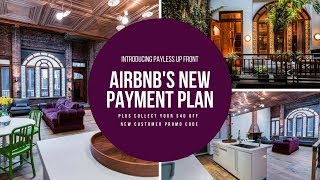 Pay Less Upfront Tutorial + Airbnb Promo Code 2020 | Airbnb Payment Plan