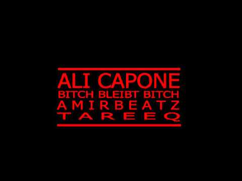 Ali Capone ft. Tareeq - Bitch Bleibt Bitch (prod. by AmirBeatz)