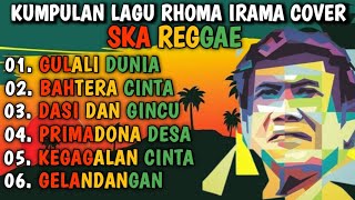 Download lagu KUMPULAN LAGU RHOMA IRAMA COVER SKA REGGAE FULL SONG TERBARU YANG KALIAN CARI 2025 !!! mp3