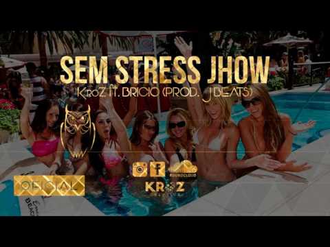 KroZ Feat Bricio - Sem Stress Jhow