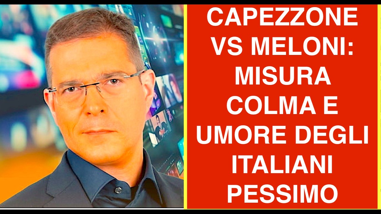 CAPEZZONE VS MELONI: AVVISO AI NAVIGANTI MISURA COLMA. E UMORE DEGLI ITALIANI PESSIMO