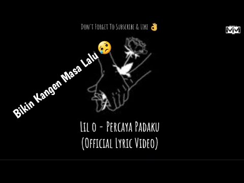 LIL O - PERCAYA PADAKU (Official Lyric Video)