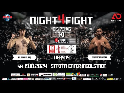 NIGHT4FIGHT VOL.5 |  Egler VS  El Gashi | Fight 9