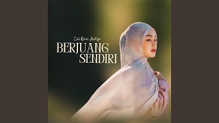 Download lagu Berjuang Sendiri mp3 Download lagu Berjuang Sendiri mp3