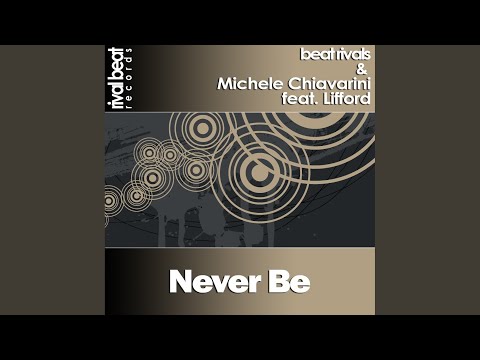 Never Be (Original Mix)