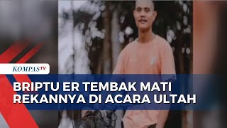 Download lagu Canda Berujung Maut, Briptu ER Tembak Mati Rekannya di Acara Ulang Tahun mp3 Download lagu Canda Berujung Maut, Briptu ER Tembak Mati Rekannya di Acara Ulang Tahun mp3