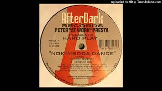 Peter "At Work" Presta presents Hard Play - Nokimboda Dance (The Mix of Trix)