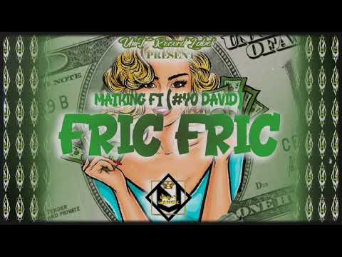 Fric Fric - Mat King ft David JR