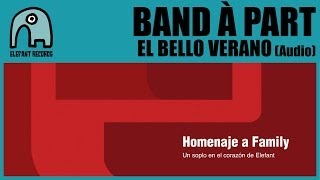 BAND À PART - El Bello Verano (Homage To Family 2014) [Audio]