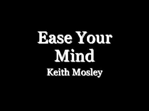 Keith Mosley - Ease Your Mind