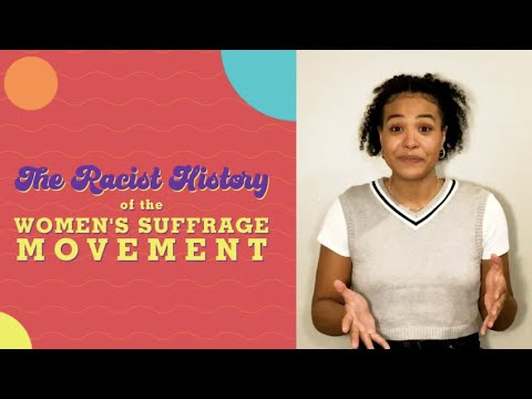 The Racist History of the Women’s Suffrage Movement