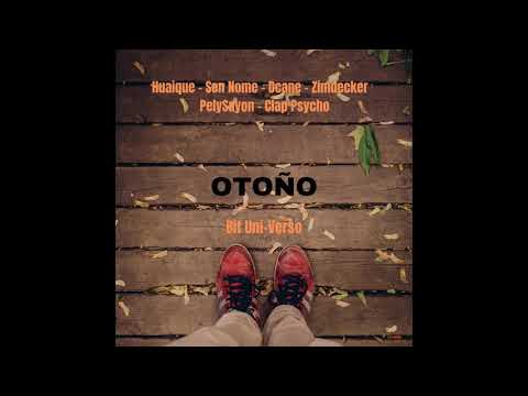 Otoño - Huaique. Sen Nome, Dcane, Zimdecker, PelySayon & Clap Psycho (Prod Bit Uni-Verso)
