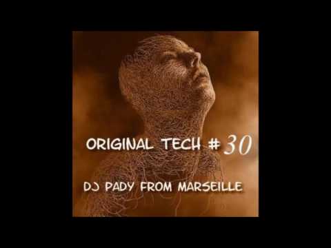 ORIGINAL TECH # 30 DJ PADY DE MARSEILLE SET PARTAGE AVEC SROEL BEMEYLE