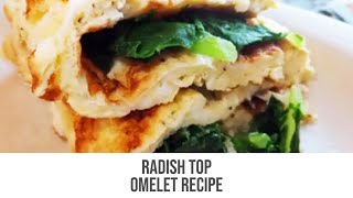 Cook with Radishes! Radish Top Omelette ~ Recipe ~