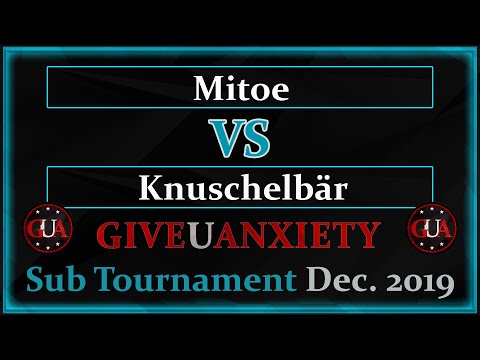 GUA Dec. Sub tour: Ro8- Mitoe vs Knuschelbär