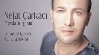 NEJAT ÇARKACI Fotoğraf Çekimleri Kamera Arkası