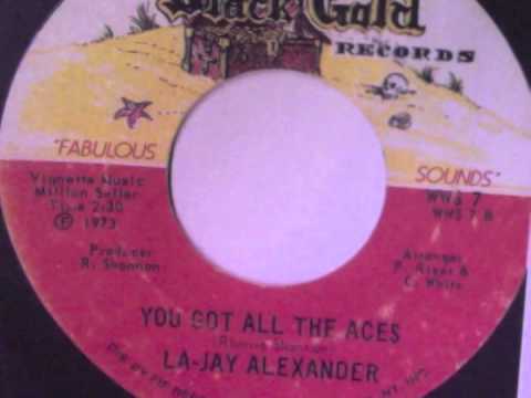 YOU GOT ALLTHE ACE'S By La jay Alexander