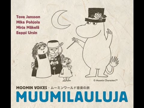 Moomin Voices Muumilauluja Muminröster. Muumipeikko, Tove Jansson, Mika Pohjola