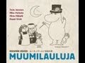 Moomin Voices Muumilauluja Muminröster ...