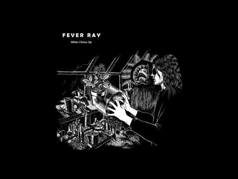 Fever Ray - When I Grow Up (Hakan Lidbo's Encephalitis Remix)