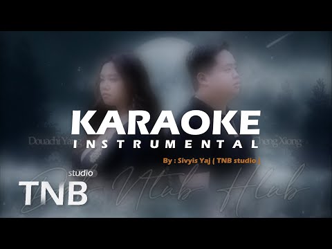 [ Cover KARAOKE ] Dab Ntub Hlub - Cheng Xiong Ft. Douachi Yang ( download link is in description )
